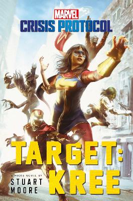 Target: Kree: A Marvel: Crisis Protocol Novel Paperback Original