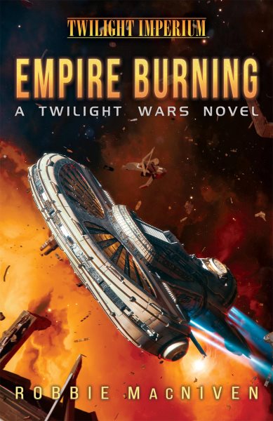 Empire Burning: The Twilight Wars, #2