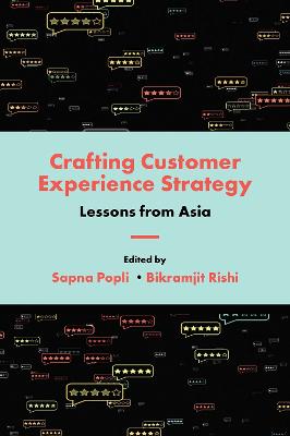 Crafting Customer Experience Strategy: Lessons from Asia