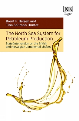 North Sea System for Petroleum Production: State Intervention on the British and Norwegian Continental Shelves