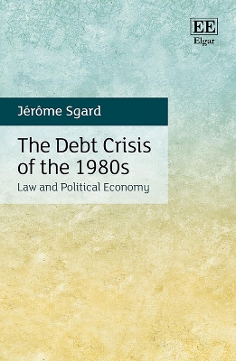 Debt Crisis of the 1980s: Law and Political Economy
