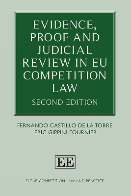 Evidence, Proof and Judicial Review in EU Competition Law: Second Edition