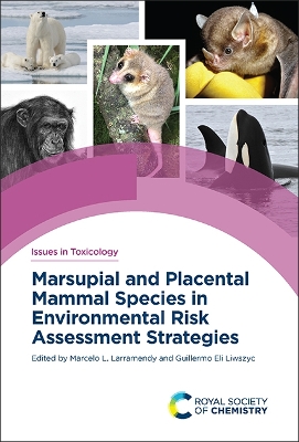Marsupial and Placental Mammal Species in Environmental Risk Assessment  Strategies