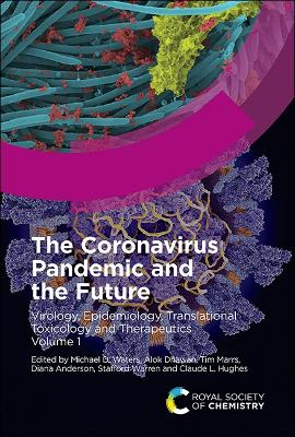 Coronavirus Pandemic and the Future: Virology, Epidemiology, Translational Toxicology and Therapeutics, Volume 1