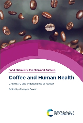 Coffee and Human Health: Chemistry and Mechanisms of Action