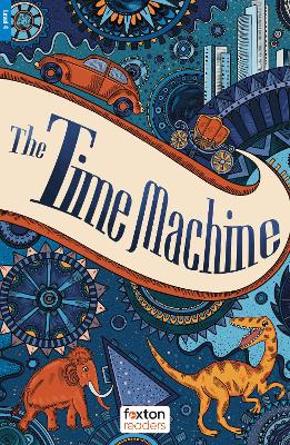 Time Machine - Foxton Readers Level 4 (1300 Headwords CEFR B1/B2) with free  online AUDIO