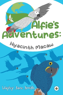 Alfie's Adventures - Hyacinth Macaw