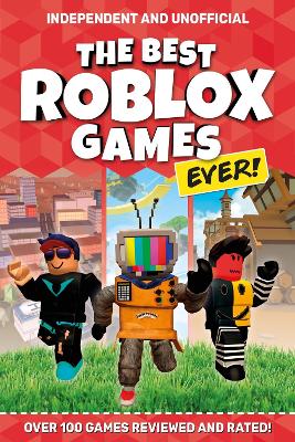 Best Roblox Games Ever (Independent & Unofficial): Over 100 games reviewed and rated!