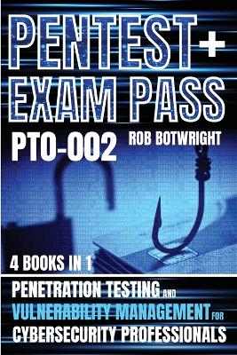 Pentestplus Exam Pass: Penetration Testing And Vulnerability Management For Cybersecurity  Professionals