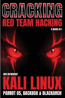 Cracking: Kali Linux, Parrot OS, BackBox & BlackArch