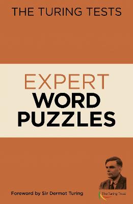 Turing Tests Expert Word Puzzles: Foreword by Sir Dermot Turing