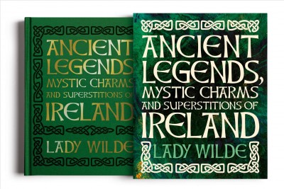 Ancient Legends,Mysticcharms Andsuperstitions of Ireland: Deluxe Slipcase Edition