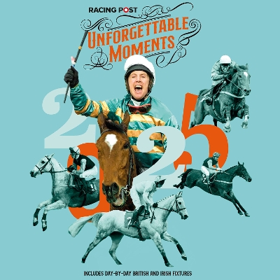 Racing Post's Unforgettable Moments Wall Calendar 2025