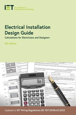 Electrical Installation Design Guide: Calculations for Electricians and Designers 5th edition