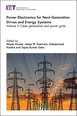 Power Electronics for Next-Generation Drives and Energy Systems: Clean generation and power grids, Volume 2