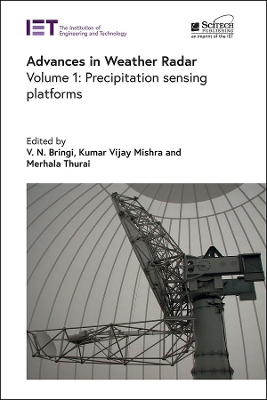 Advances in Weather Radar: Precipitation sensing platforms, Volume 1