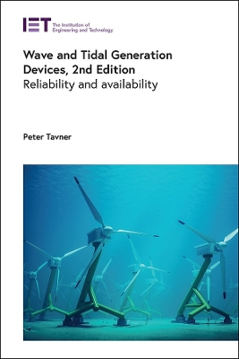 Wave and Tidal Generation Devices: Reliability and availability 2nd edition