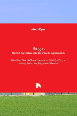 Biogas: Recent Advances and Integrated Approaches