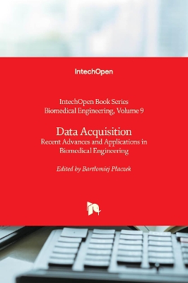 Data Acquisition: Recent Advances and Applications in Biomedical Engineering