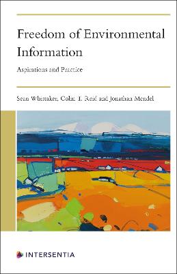 Freedom of Environmental Information: Aspirations and Practice