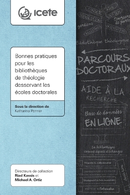 Bonnes pratiques pour les bibliothèques de théologie desservant les écoles  doctorales