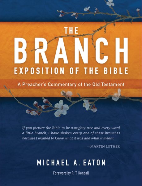Branch Exposition of the Bible, Volume 2: A Preacher's Commentary of the Old Testament