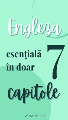 Engleza esenial în doar 7 capitole