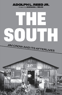 South: Jim Crow and Its Afterlives