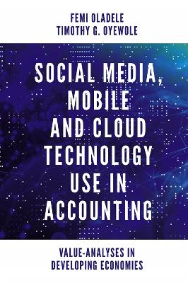 Social Media, Mobile and Cloud Technology Use in Accounting: Value-Analyses in Developing Economies
