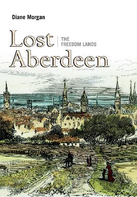 Lost Aberdeen: The Freedom Lands New in Paperback