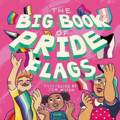 Big Book of Pride Flags Illustrated edition