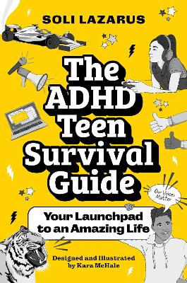 ADHD Teen Survival Guide: Your Launchpad to an Amazing Life Illustrated edition