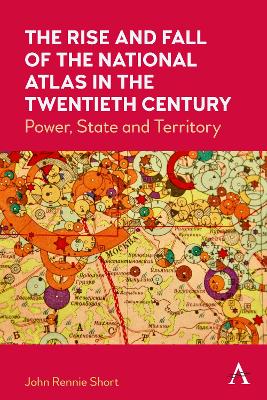 Rise and Fall of the National Atlas in the Twentieth Century: Power, State and Territory