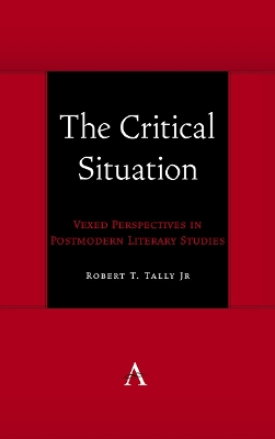 Critical Situation: Vexed Perspectives in Postmodern Literary Studies