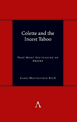 Colette and the Incest Taboo: That Most Disturbing of Drives