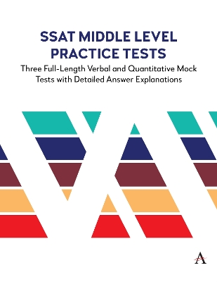 SSAT Middle Level Practice Tests: Three Full-Length Verbal and Quantitative Mock Tests with Detailed Answer  Explanations