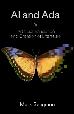 AI and Ada: Artificial Translation and Creation of Literature