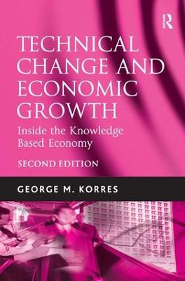Technical Change and Economic Growth: Inside the Knowledge Based Economy 2nd edition