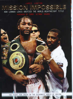 Mission Impossible: How Lennox Lewis Unified the World Heavyweight Title