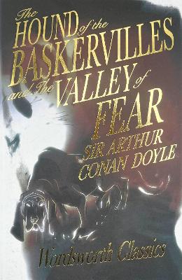 Hound of the Baskervilles & The Valley of Fear New edition