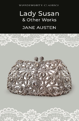 Lady Susan and Other Works Annotated edition