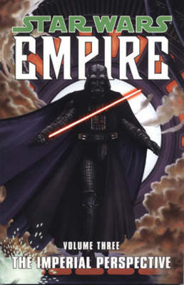 Star Wars - Empire, v. 3, The Imperial Perspective