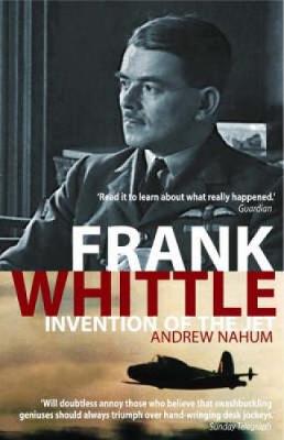 Frank Whittle: Invention of the Jet New edition