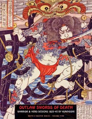 Outlaw Swords Of Death: Warrior & Hero Designs 1825-45