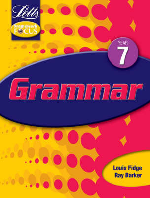 Key Stage 3 Framework Focus: Grammar, Year 7