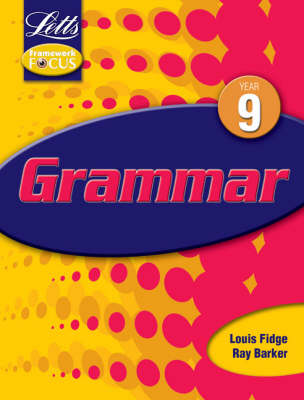 Letts Framework Focus: Grammar Y9, Year 9