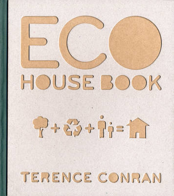 Eco House Book: The complete guide to home improvement the environmentally friendly way