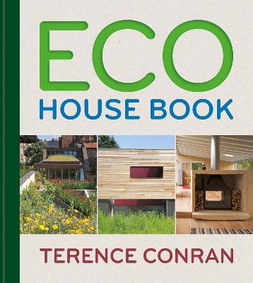 Eco House Book: The complete guide to home improvement the environmentally friendly way