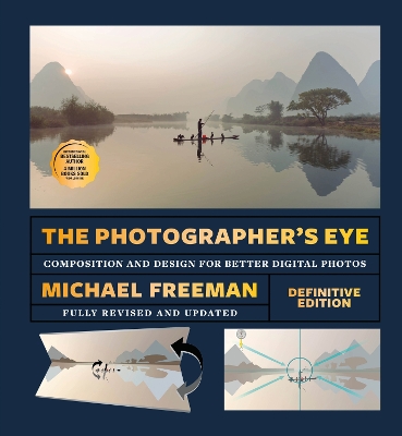 Photographer's Eye (Definitive Edition): Composition and Design for Better Photos
