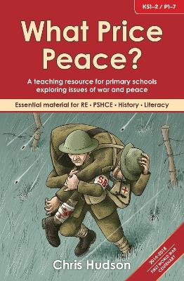 What Price Peace?: A teaching resource for primary schools exploring issues of war and peace